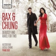 Alessio Bax Lucille Chung - Debussy & Ravel For Two