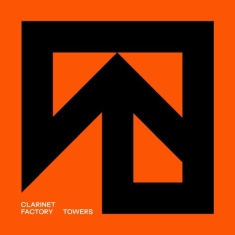 Clarinet Factory - Towers
