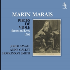 Jordi Savall & Anne Gallet & Hopkinson S - Marin Marais: Pièces De Viole Du Second 