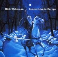Wakeman Rick - Almost Live In Europe