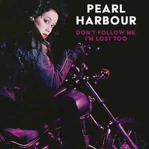 Pearl Harbour - Don't Follow Me, I'm Lost Too (Expa