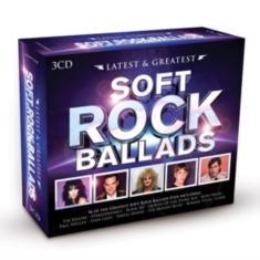 Various Artists - Latest & Greatest - Soft Rock Ballads