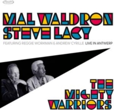 Mal Waldron & Steve Lacy - The Mighty Warriors: Live In Antwerp