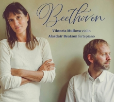 Viktoria Mullova Alasdair Beatson - Beethoven: Sonatas Nos. 6, 1 & 8