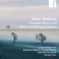 Huw Watkins - Chamber Music & Works For String Or