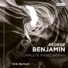 George Benjamin - Complete Piano Works
