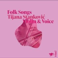Stankovi? Tijana - Folk Songs
