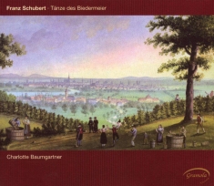 Baumgartner Charlotte - Schubert: Biedermaier Dances