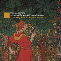 Zemlinsky Quartet & Paolo Giacometti - Béla Bartók & Ernst Von Dohnányi: Piano Quintets