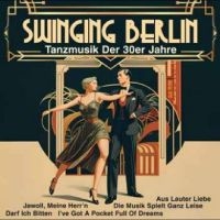 Goldene Sieben - Swinging Berlin - Tanzmusik Der 30E