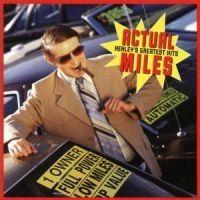 Don Henley - Actual Miles - Great in the group CD / Pop-Rock at Bengans Skivbutik AB (553951)