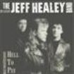 Jeff Healey - Hell To Pay