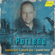 Siegfried Jung Johanna Jung Susan - Porteno - Works For Tuba, Harp & Pi