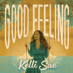 Sae Kelli - Good Feeling
