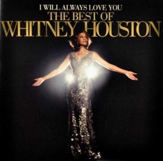 Houston Whitney - I Will Always Love You: The Best Of Whitney Houston