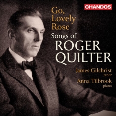 James Gilchrist Anna Tilbrook - Go, Lovely Rose - Songs Of Roger Qu