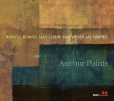 Russell Kranes  & Alex Levine & Sam Weber & Jay Sawyer - Anchor Points
