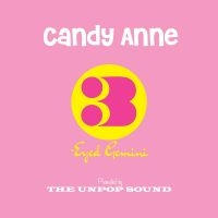 The Unpop Sound - Candy Anne/Three-Eyed Gemini