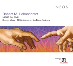 Odeon-Ensemble München & Madrigalchor Der Hochschule Für Musik Und Theater München - Robert M. Helmschrott: Missa Salamu