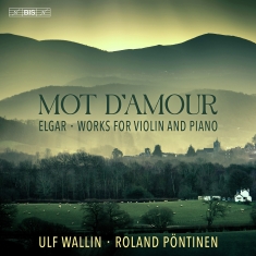 Ulf Wallin Roland PÃ¶ntinen - Elgar: Mot DâAmour