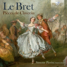 Simone Pierini - Le Bret: Pieces De Clavecin