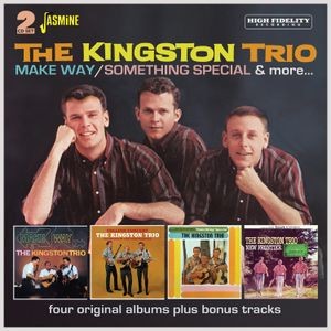 Kingston Trio - Make Way / Something Special & More - Four Original Albums Plus Bonus Tracks