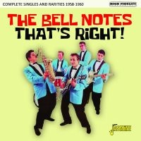 Bell Notes The - That?S Right! ? Complete Singles An