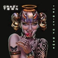 Crazy Town - The Gift Of Game (25Th Anniversary)