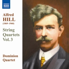 Hill - String Quartets Vol 3