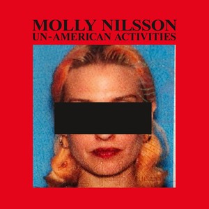 Nilsson Molly - Un-American Activities