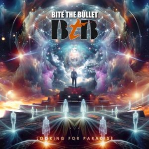 Bite The Bullet - Looking For Paradise