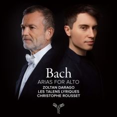 Zoltan Darago & Les Talens Lyriques & Christophe Rousset - Bach Arias For Alto