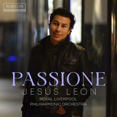 Jesús León & Royal Liverpool Philharmonic Orchestra & Toby Purser - Passione