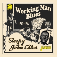 Sleepy John Estes - Working Man Blues 1929-1952