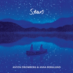 Anton Dromberg & Anna Berglund - Stars