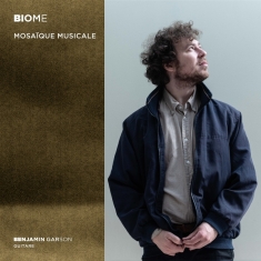 Benjamin Garson - Biome - Mosaïque Musicale