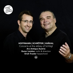 Ars Antiqua Austria & Gunar Letzbor & Erich Traxler - Concerts At The Abbey Of Schlägl - Hoffmann/Schröter/Vanhal