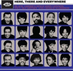 Various Artists - Here, There And Everywhere: Black A