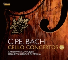 Christophe Coin/Orquesta Barroca Se - C. P. E Bach: Cello Concertos Wq. 1