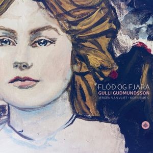 Gulli Gudmundsson & Jeroen Van Vliet & Koen Smits - Flód Og Fjara