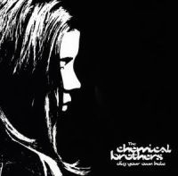 The Chemical Brothers - Dig Your Own Hole in the group OUR PICKS / Stock Sale CD / CD Elektronic at Bengans Skivbutik AB (557512)