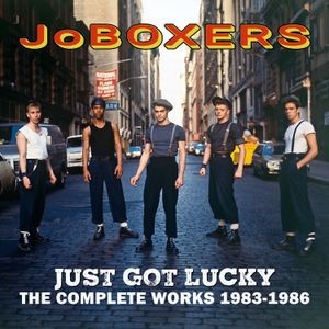 JoBoxers - I Just Got Lucky - The Complete Wor