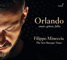 Filippo Mineccia The New Baroque T - Orlando - Amore.Gelosia.Follia - So