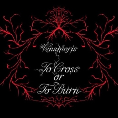 Venamoris - To Cross Or To Burn
