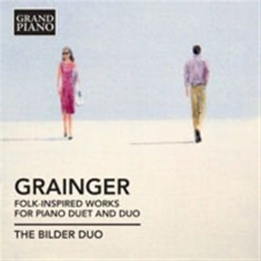 Grainger - Folk-Inspired Works For Piano