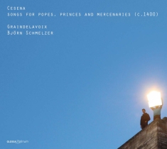 Schmelzer Graindelavoix - Cesena - Songs For Popes, Princes &