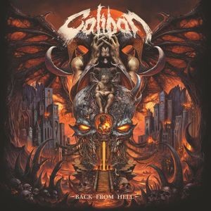 Caliban - Back From Hell