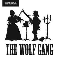 Rebaroque / Maria Lindal / Mats Kli - The Wolf Gang