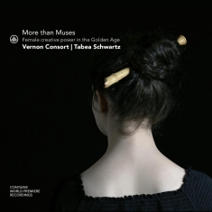 Tabea Schwartz - More Than Muses - Female Creative Power In The Golden Age