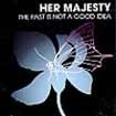 Her Majesty - Past Is Not A Good Idea in the group CD / Pop at Bengans Skivbutik AB (558533)